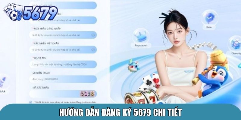 Đăng Ký 5679 – Trải Nghiệm Cá Cược Uy Tín Và An Toàn Hàng Đầu 2 Hướng dẫn đăng ký 5679 chi tiết