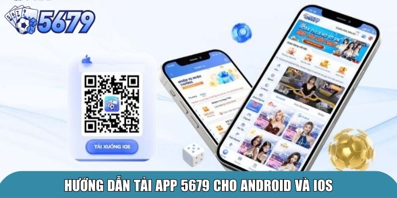 Tải App 5679 – Trải Nghiệm Cá Cược Đỉnh Cao Trên Điện Thoại 3 Hướng dẫn tải app 5679 cho Android và iOS