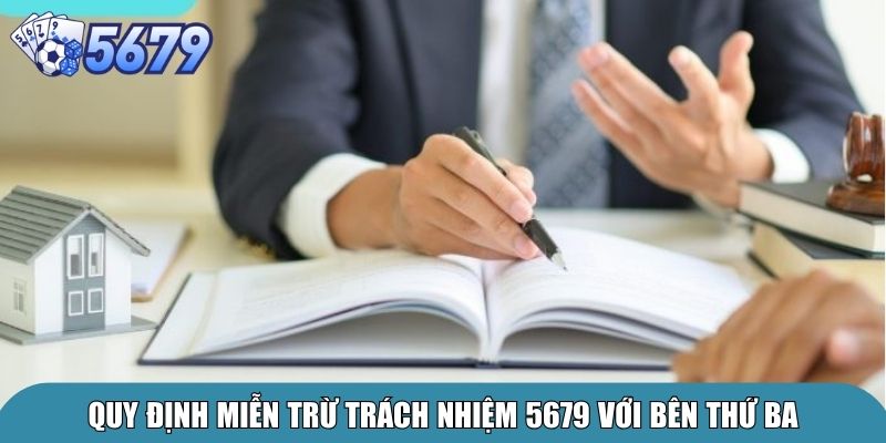 Miễn Trừ Trách Nhiệm 5679 – Quy Định Cập Nhật Mới Nhất 3 Quy định miễn trừ trách nhiệm 5679 với bên thứ ba
