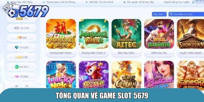 Slot 5679 – Quay Hũ Liền Tay, Nhận Ngay Thưởng Lớn 1 Tổng quan về game Slot 5679